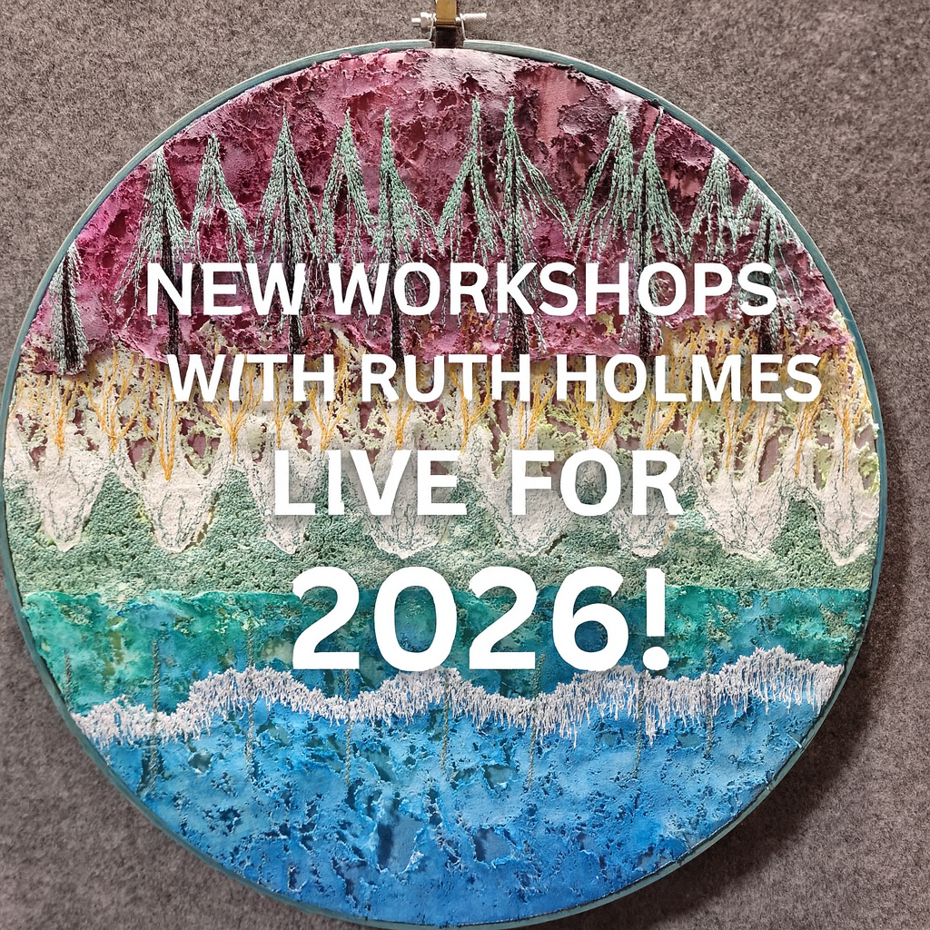 Fresh New Workshops with Ruth Holmes – Now Live for 2026!