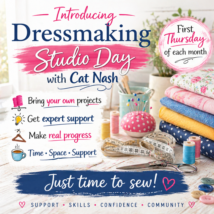 Dressmaking Studio Day with Cat Nash | Monthly Sewing Support Session | West Norfolk