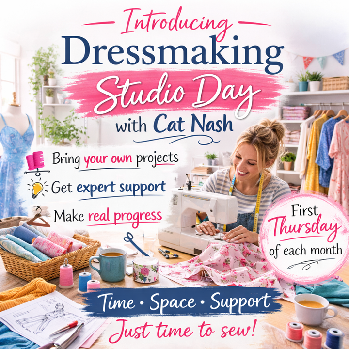Dressmaking Studio Day with Cat Nash | Monthly Sewing Support Session | West Norfolk